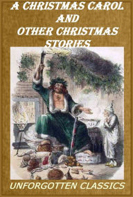 Title: A Christmas Carol and Other Christmas Stories, Author: Charles Dickens