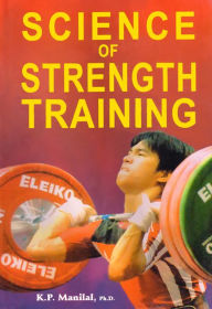 Title: Science of Strength Training, Author: K. P. Manilal