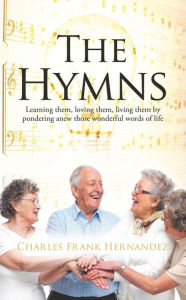 Title: THE HYMNS, Author: Charles Frank Hernandez