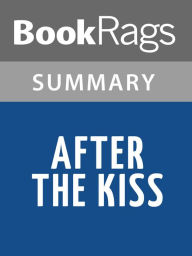 Title: After the Kiss by Elan McVoy l Summary & Study Guide, Author: BookRags