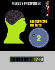 Title: [CURSO NO. 2] PIENSE Y PROSPERE (TM) LOS SECRETOS DEL EXITO, Author: Juan Jasso