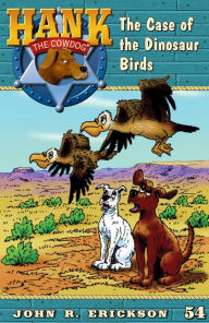 Title: The Case of the Dinosaur Birds, Author: John R. Erickson