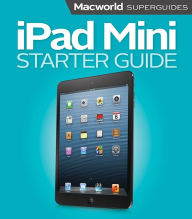 Title: iPad Mini Starter Guide, Author: Macworld Editors