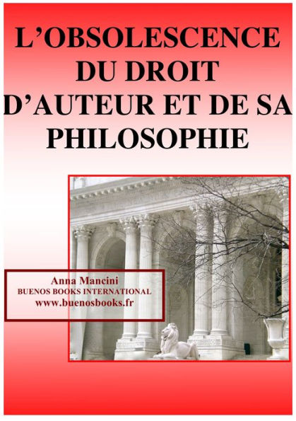 L'Obsolescence du Droit d'Auteur et de sa Philosophie