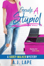 Grade a Stupid (Darcy Walker Series #1)