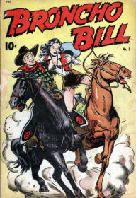 Title: Broncho Bill Number 5 Western Comic Book, Author: Lou Diamond