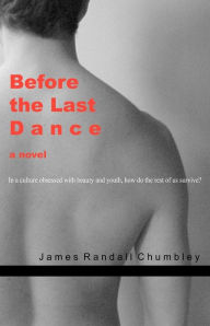 Title: Before the Last Dance, Author: James Chumbley