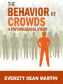 The Behavior of Crowds: A Psychological Study