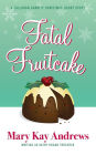 Fatal Fruitcake: A Christmas Short Story