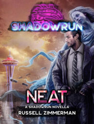 Title: Shadowrun: Neat: (A Shadowrun Novella), Author: Russell Zimmerman