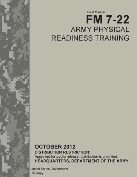 Field Manual FM 7-22 Army Physical Readiness Training October 2012