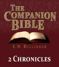 Title: The Companion Bible - The Book of 2nd Chronicles, Author: E.W. Bullinger