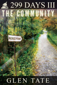 Title: 299 Days: The Community, Author: Glen Tate