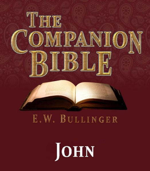 The Companion Bible - The Book of John