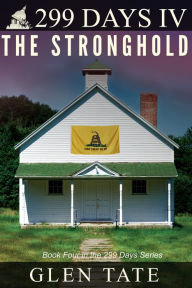 Title: 299 Days: The Stronghold, Author: Glen Tate