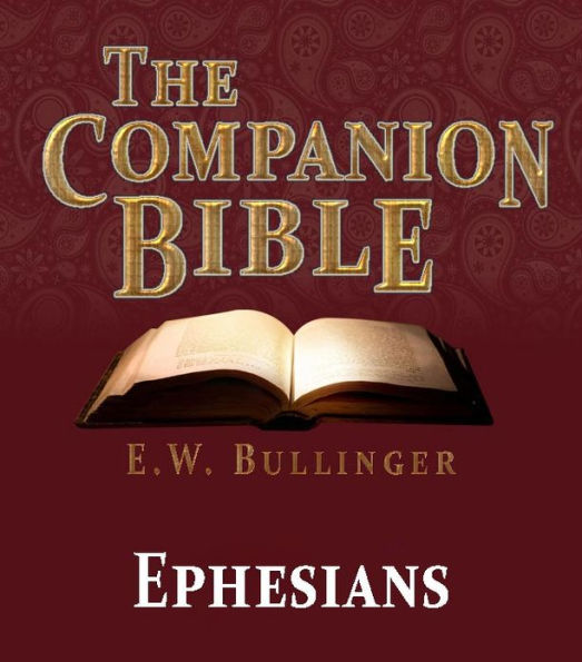 The Companion Bible - The Book of Ephesians