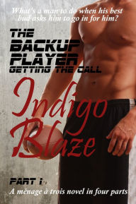 Title: The Backup Player Getting the Call, Author: Indigo Blaze