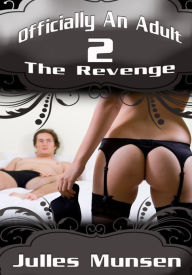 Title: Women's Erotica: Officially An Adult 2 – The Revenge, Author: Julles Munsen