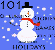 Title: 101 Children's Stories + Free Fun Games (Great for Beginner Readers), Author: Shane Alexander Lee