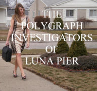 Title: The Polygraph Investigators of Luna Pier, Author: Richard Ankony