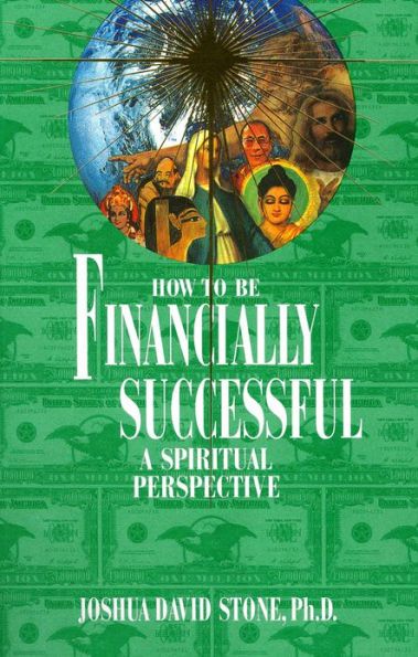 How to Be Financially Successful: A Spiritual Perspective