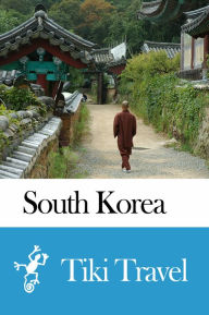 Title: South Korea Travel Guide - Tiki Travel, Author: Tiki Travel