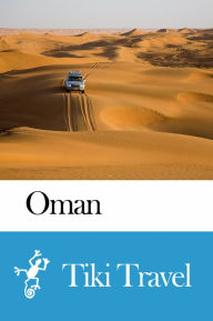 Title: Oman Travel Guide - Tiki Travel, Author: Tiki Travel