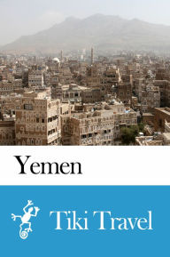 Title: Yemen Travel Guide - Tiki Travel, Author: Tiki Travel