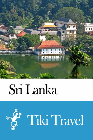 Sri Lanka Travel Guide - Tiki Travel