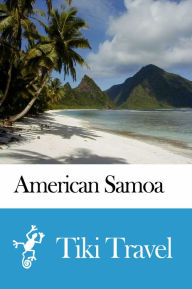 Title: American Samoa Travel Guide - Tiki Travel, Author: Tiki Travel