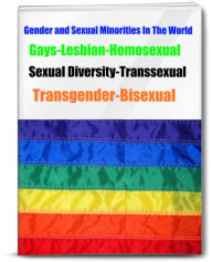 Title: Gender and Sexual Minorities In The World Gays-Lesbian-Homosexual-Sexual Diversity-Transsexual-Transgender-Bisexual, Author: Tomoko Ohtsuki