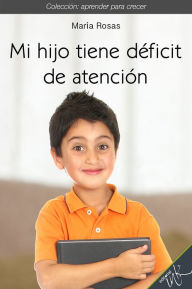 Title: Mi hijo tiene deficit de atencion, Author: Editorial Ink