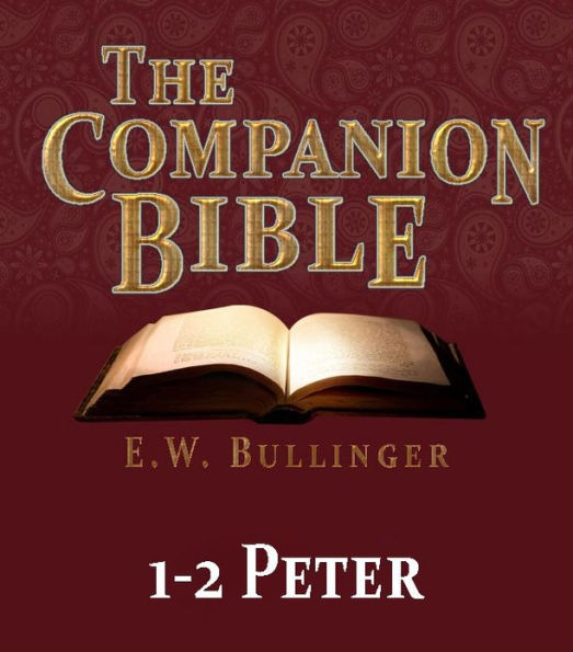 The Companion Bible - The Book of 1st & 2nd Peter