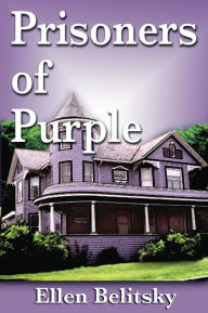 Title: Prisoners of Purple, Author: Ellen Belitsky
