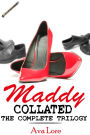 Maddy Collated: The Complete Trilogy (BBW Billionaire Menage Erotica)