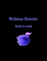 Title: Wellness Dietetic, Author: David Colon