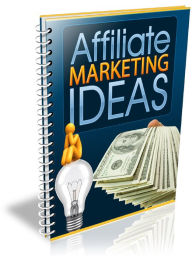Title: Affiliate Marketing Ideas, Author: Alan Smith