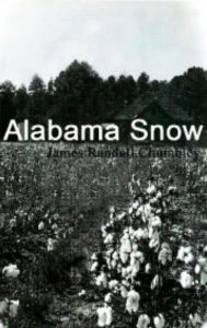 Title: Alabama Snow, Author: James Chumbley