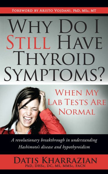 Why Do I Still Have Thyroid Symptoms? When My Lab Tests Are Normal