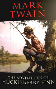 Title: Adventures of Huckleberry Finn Complete and Unabridged: With Illustrations [Remastered for NOOK], Author: Mark Twain