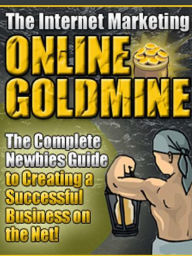 Title: The Internet Marketing Goldmine, Author: Alan Smith