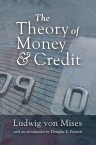 Title: The Theory of Money and Credit, Author: Ludwig von Mises