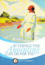 30 Things Anointing Can Do For You