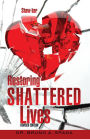Restoring Shattered Lives