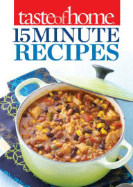 Title: Taste of Home 15-Minute Recipes, Author: Taste of Home