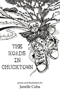 Title: The Roads In Chucktown, Author: Janelle Cuba