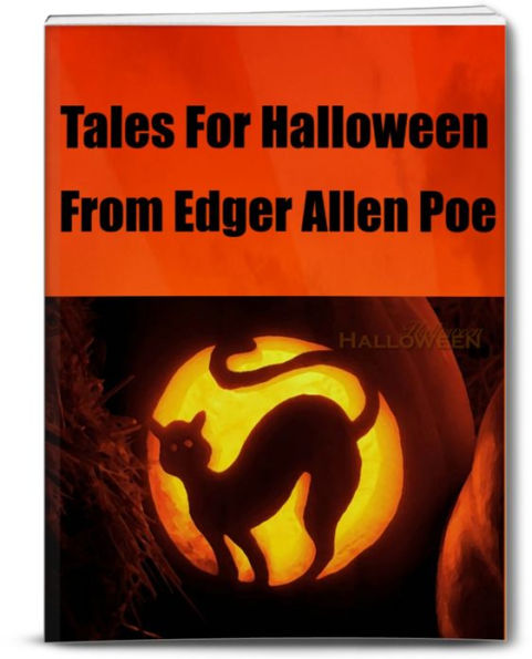 Tales For Halloween From Edger Allen Poe