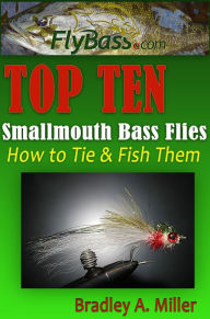 Title: Top Ten Smallmouth Flies, Author: Brad Miller