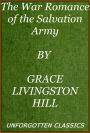 The War Romance of the Salvation Army by Grace Hill [active TOC with chapter navigation]