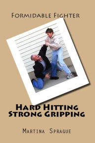 Title: Hard Hitting, Strong Gripping, Author: Martina Sprague